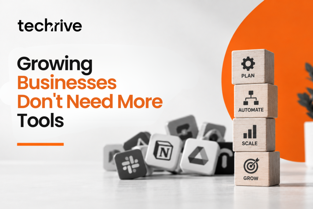 Why Growing Businesses Don’t Need More Tools, They Need Better Systems